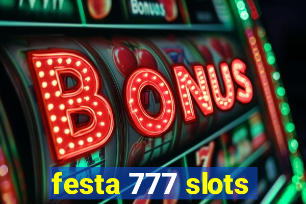 festa 777 slots